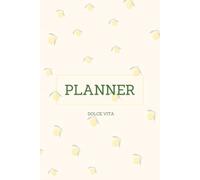 Planner - Dolce vita: Organanize your year with lemon