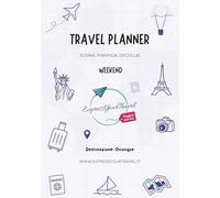 Planner e Diario di viaggio da compilare per le avventure del Weekend: Tutto in uno - Pianifica, organizza e conserva i ricordi