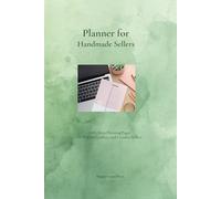 Planner for Handmade Sellers: Daily Shop Planning Pages for Makers, Crafters, and Creative Sellers