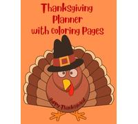Planner for Thanksgiving: with coloring pages for adults