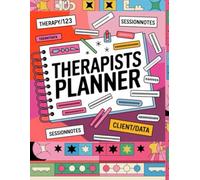 Planner For Therapists, Organize, Track, And Thrive: A Comprehensive Planner For Therapists: Journal Log Book For Therapists