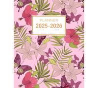 Planner July 2025-2026 June: 8x10 Weekly and Monthly Organizer Large | Tropical Flower Butterfly Design Pink