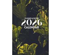 Planner & Recipes Calendar 2026: Natural, simple, seasonal - all year round. Your journal with inspirations and meal creation space. Best gift for food lovers!