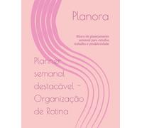 Planner semanal destacável - Organização de Rotina: Bloco de planejamento semanal para estudos trabalho e produtividade