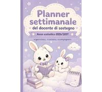 Planner settimanale del docente di sostegno 2026/2027: Agenda scolastica completa con calendari, orario, PEI, GLO, osservazioni, incontri, monitoraggio e 53 settimane da agosto 2026 a settembre 2027
