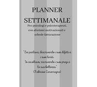 PLANNER SETTIMANALE: Per psicologi e psicoterapeuti, con aforismi motivazionali e schede fatturazione | Copertina flessibile | 400 pagine