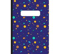 Planner Universitario A4: Quaderno per Studenti con 101 Pagine Numerate, Calendari e Fogli Bianchi: Notebook per Organizzazione Esami e Appunti - ... Copertina Spazio-universo-pianeti-astronomia