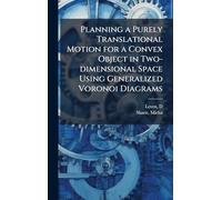 Planning a Purely Translational Motion for a Convex Object in Two-dimensional Space Using Generalized Voronoi Diagrams