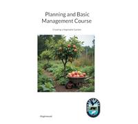 Planning and Basic Management Course: Creating a Vegetable Garden
