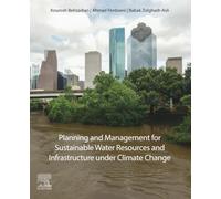 Planning and Management for Sustainable Water Resources and Infrastructure under Climate Change