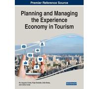 Planning and Managing the Experience Economy in Tourism (Tascabile)