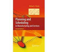 Planning and Scheduling in Manufacturing and Services