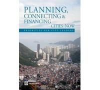 Planning, Connecting, and Financing Cities Now (Tascabile)