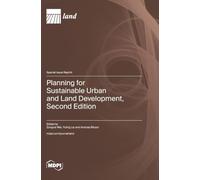 Planning for Sustainable Urban and Land Development, Second Edition