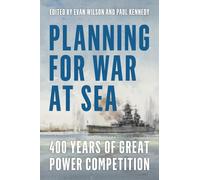 Planning for War at Sea: 400 Years of Great Power Competition-Copertina rigida
