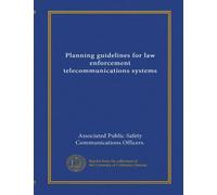 Planning guidelines for law enforcement telecommunications systems