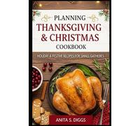 planning thanksgiving & christmas cookbook: Holiday & Festive recipes for Small Gatherings