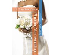 Planning Your Wedding: A Complete Guide