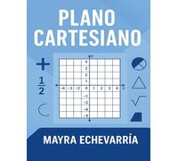 Plano Cartesiano-Actividades y Ejercicios Imprimibles: Cuaderno de Matemáticas para practicar coordenadas, graficar puntos y realizar dibujos en el plano cartesiano