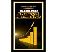 Plano Real: A Moeda que Redefiniu o País