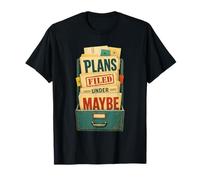 Plans Filed Under Maybe Umorismo Agenda Maglietta