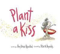 Plant a Kiss Board Book: A Valentine's Day Book For Kids
