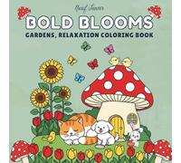 Plant and Flower Bold and Easy: Relaxing Blooms and Cute Animals in Simple Garden Scenes Coloring Book for Adults and Teens