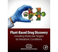 Plant-based Drug Discovery: Unveiling Molecular Targets for Metabolic Conditions