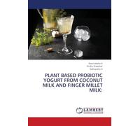 Plant Based Probiotic Yogurt from Coconut Milk and Finger Millet Milk