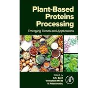 Plant-Based Proteins Processing: Emerging Trends and Applications