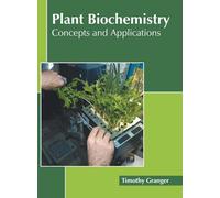 Plant Biochemistry: Concepts and Applications (Copertina rigida)
