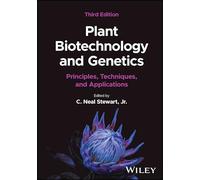 Plant Biotechnology and Genetics: Principles, Techniques, and Applications