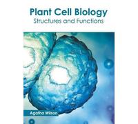 Plant Cell Biology: Structures and Functions (Copertina rigida)