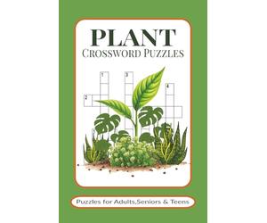 Plant Crossword Puzzles: Crossword Puzzles with Easy to Read Print about Plants, flowers, Botanical, and More | 6x9 inches, 120 pages | 50+ Puzzles....Gift for Vacations, Holidays and Relaxation