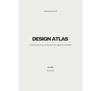 Plant Design Atlas for Architects & Landscape Designers: 100 Plants for Spatial Thinking, Form, and Landscape Composition