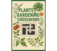 Plant & Gardening Crossword: Relaxing Crossword Puzzles About Flowers, Vegetables & Nature | Green Thumb & Garden Enthusiasts