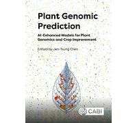 Plant Genomic Prediction: AI-Enhanced Models for Plant Genomics and Crop Improvement