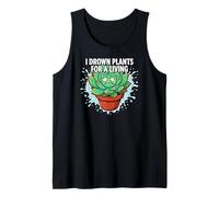Plant Killer Succulent I Drown Plants for A Living Canotta