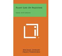 Plant Life of Palestine: Israel and Jordan