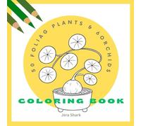 Plant Lover:Simple and Big Houseplant Coloring Book for Kids and Adults - Relaxation and Decoration: 50 Foliag Plants & 6 Orchids