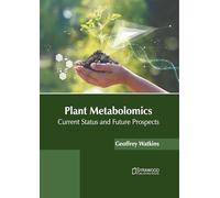 Plant Metabolomics: Current Status and Future Prospects