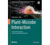 Plant-Microbe Interaction: Sustainable Agriculture and Environmental Management