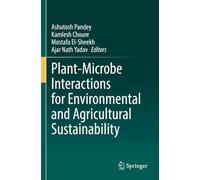 Plant-Microbe Interactions for Environmental and Agricultural Sustainability