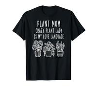 Plant Mom Plant Lady is My Love Language Maglietta