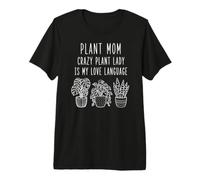Plant Mom Plant Lady is My Love Language Maglietta Premium