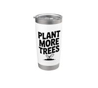 Plant More Trees Save the Earth - Messaggio ecologico Bicchiere termico in acciaio inox doppia parete