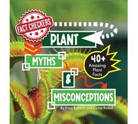 Plant Myths & Misconceptions: 40+ Amazing Facts About Plants