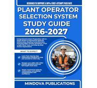 PLANT OPERATOR SELECTION SYSTEM STUDY GUIDE 2026-2027: Comprehensive Exam Preparation with In-Depth Review of Mechanical Aptitude, Mathematics, ... Mock Tests, and Answer Explanations