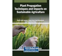Plant Propagation Techniques and Impacts on Sustainable Agriculture
