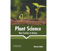 Plant Science: New Frontiers in Botany (Copertina rigida)